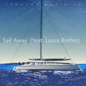 อัลบัม Sail Away（feat. Laura Brehm） ศิลปิน DJHY