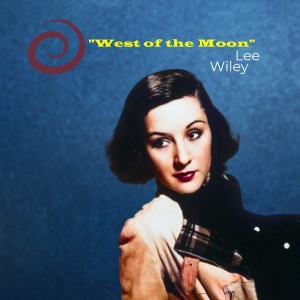 Lee Wiley的專輯West of the Moon