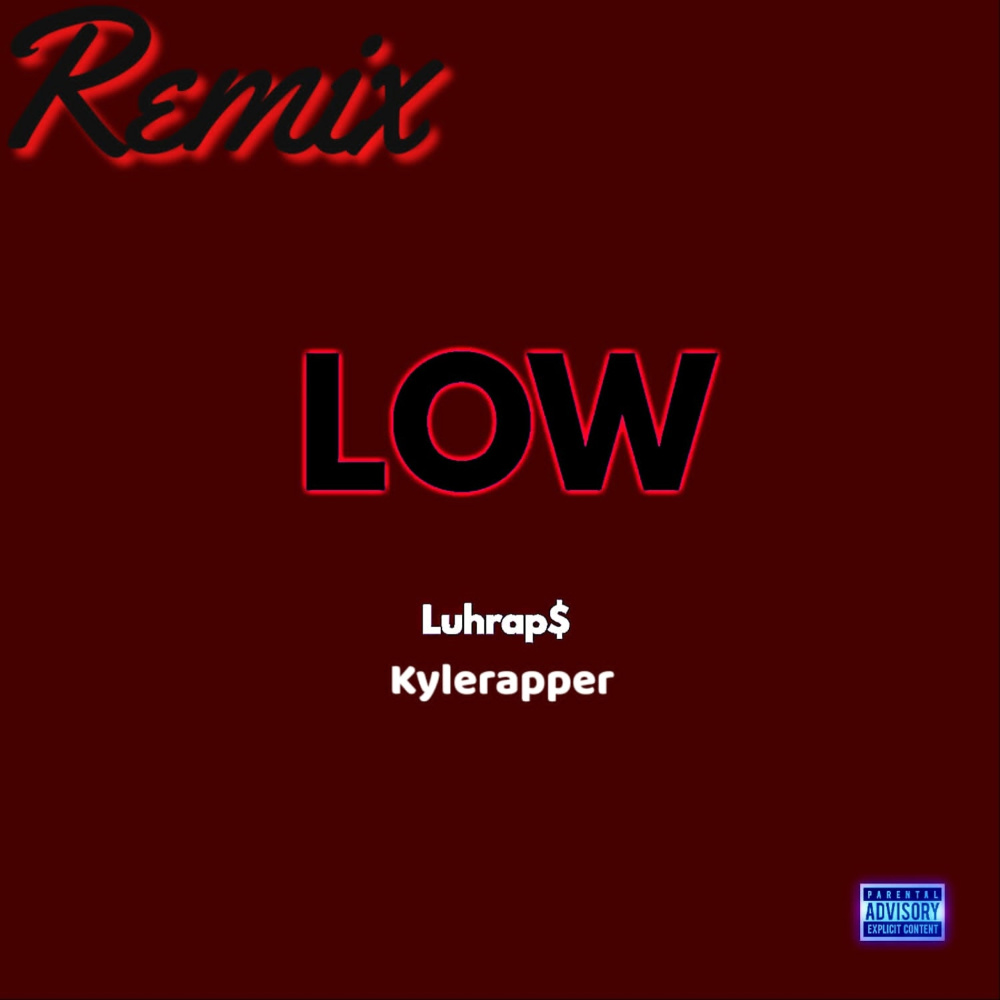 Low (Remix|Explicit)