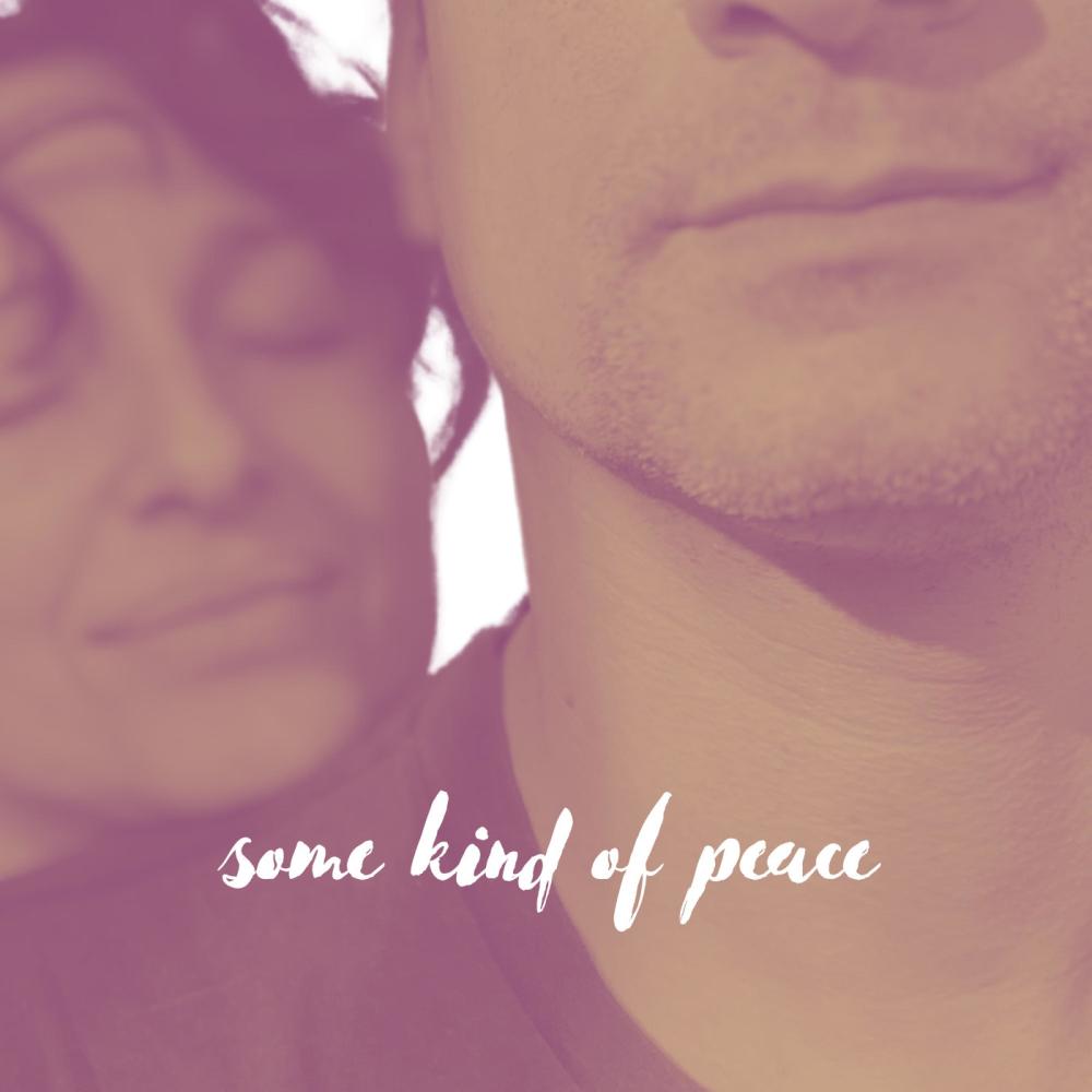 Some Kind of Peace