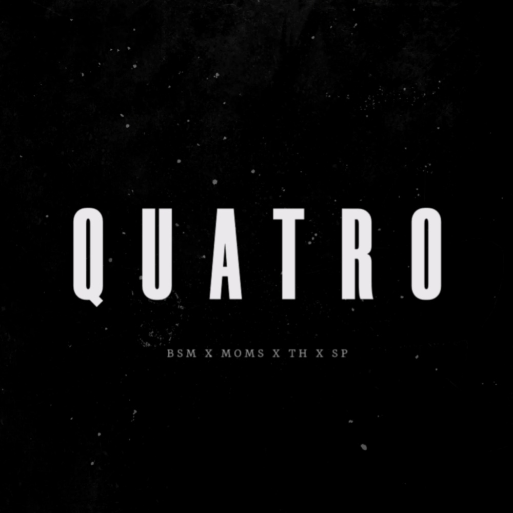 QUATRO (feat. Bsm, Moms & T.H.) (Explicit)