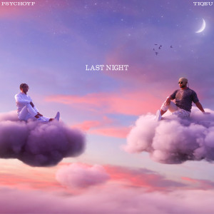 收听Tiqeu的Last Night歌词歌曲