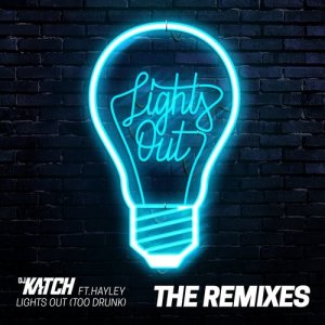 Hayley的專輯Lights Out (Too Drunk) [feat. Hayla] [The Remixes]