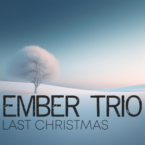 Album Last Christmas from Ember Trio