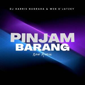 Dengarkan lagu Pinjam Barang (New Remix) nyanyian DJ HarrisNugraha dengan lirik
