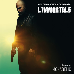 Mokadelic的专辑L'immortale (Colonna Sonora Originale)