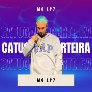 Album Catucada Certeira (Explicit) oleh Mc LP7
