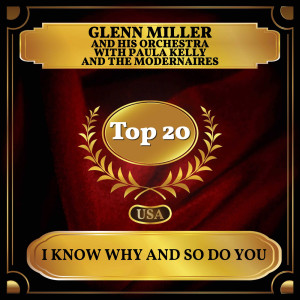 收聽Glenn Miller and His Orchestra的I Know Why (And So Do You)歌詞歌曲