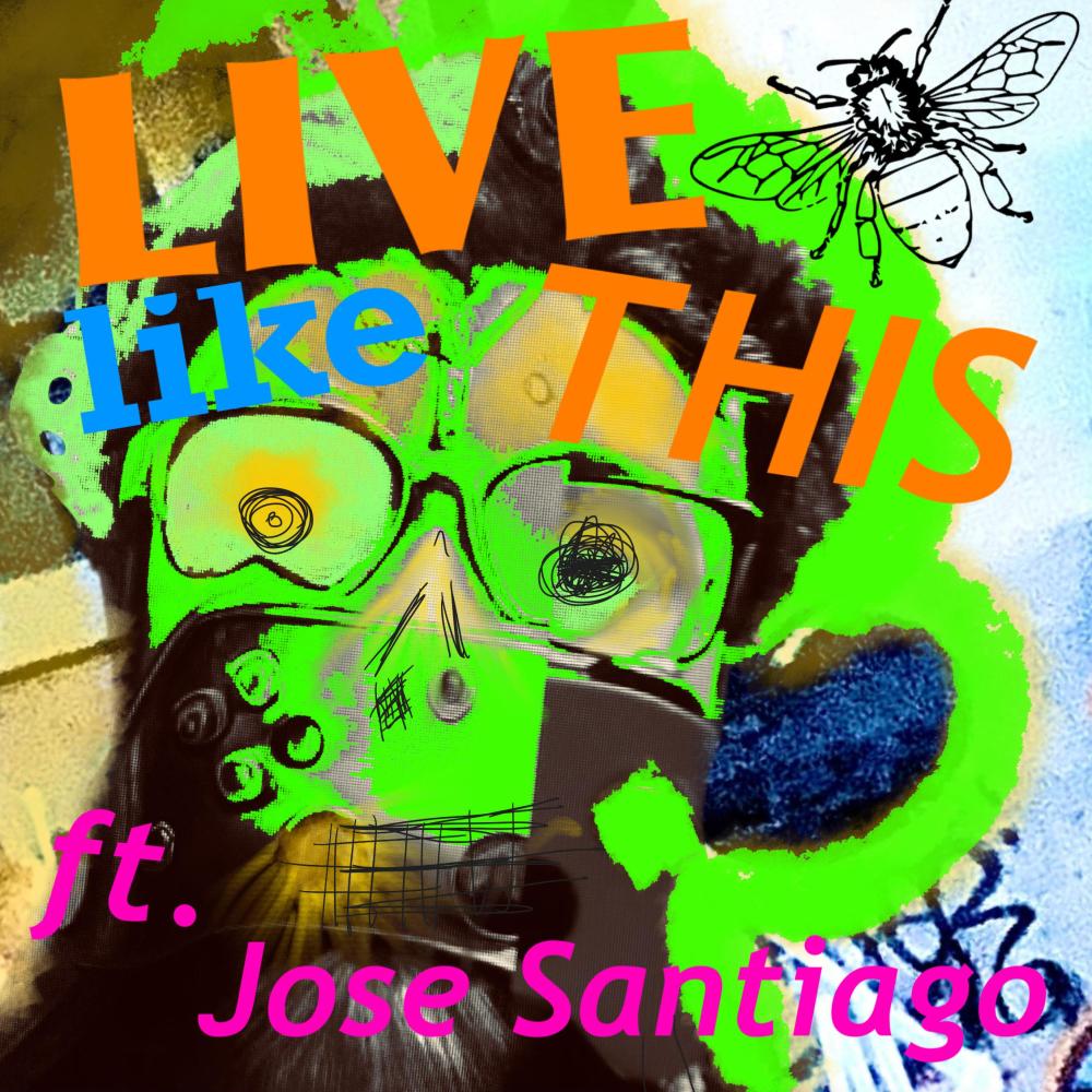 Live Like This (feat. Jose Santiago) (Explicit)