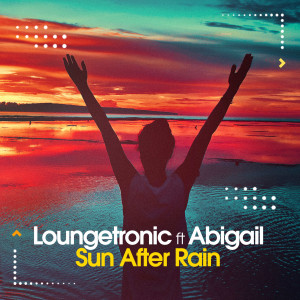 Album Sun After Rain oleh Loungetronic
