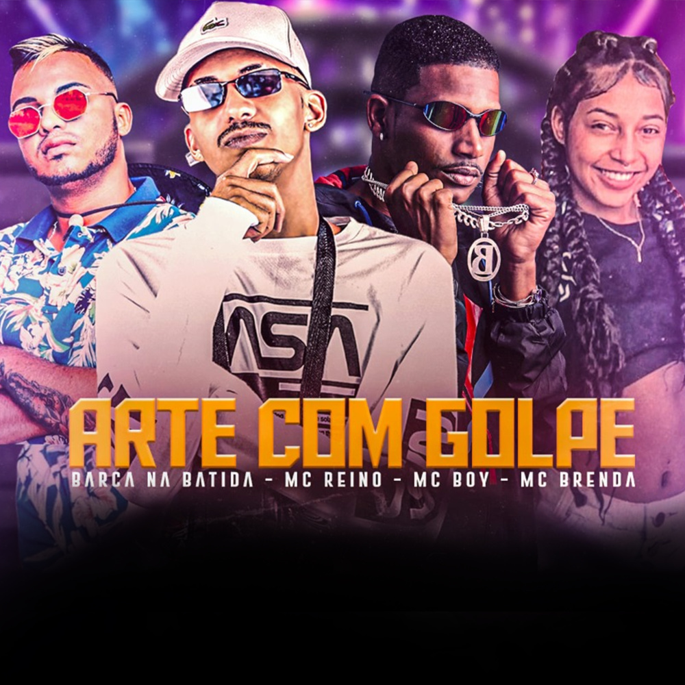 Arte Com Golpe (feat. MC Reino, MC Brenda) (Explicit)