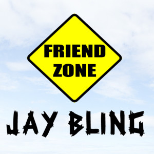 收聽Jay Bling的Friend Zone歌詞歌曲