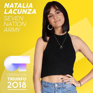 ดาวน์โหลดและฟังเพลง Seven Nation Army (Operación Triunfo 2018) พร้อมเนื้อเพลงจาก Natalia Lacunza