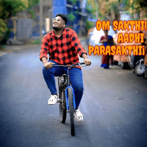 收听KK Nagar Gana Jeeva的OM SAKTHI... AADHI PARASAKTHI...歌词歌曲