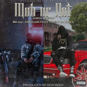 ดาวน์โหลดและฟังเพลง Mob or Not (Explicit) พร้อมเนื้อเพลงจาก Big Jaz