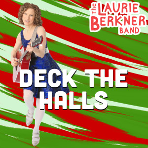 收聽The Laurie Berkner Band的Deck The Halls歌詞歌曲