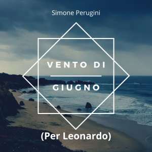 Album Vento di giugno (per Leonardo) from Simone Perugini