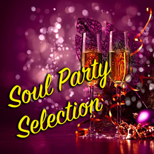 Album Soul Party Selection from Various