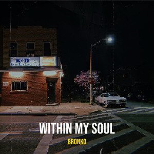 Album Within My Soul oleh Bronko
