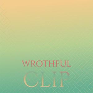 Various Artists的專輯Wrothful Clip