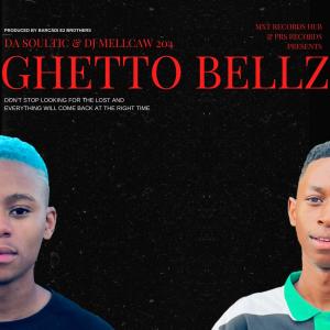 收聽DJ Mellcaw 204的GHETTO BELLZ歌詞歌曲