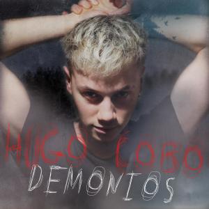 ดาวน์โหลดและฟังเพลง Demonios พร้อมเนื้อเพลงจาก Hugo Cobo