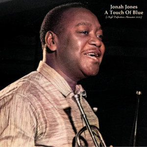Jonah Jones的专辑A Touch Of Blue (High Definition Remaster 2022)