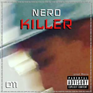 ดาวน์โหลดและฟังเพลง KILLER (feat. MONIS) (Explicit) พร้อมเนื้อเพลงจาก NERO