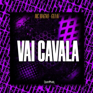 Album VAI CAVALA (Explicit) from MC Magno
