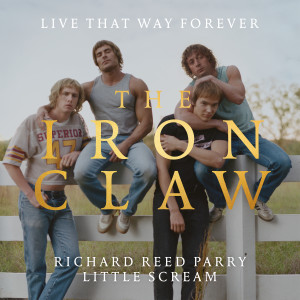 The Barr Brothers的專輯Live That Way Forever (From The Iron Claw Original Soundtrack)