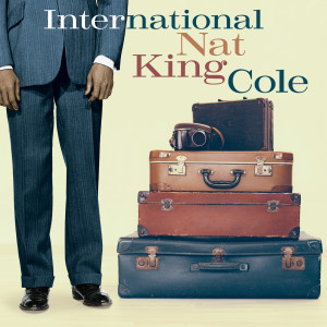 อัลบัม International Nat King Cole ศิลปิน Nat King Cole