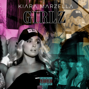 Listen to Girlz (Explicit) song with lyrics from Kiara Marzella