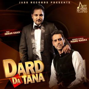 Listen to Dard Da Tana song with lyrics from Nishu Nagra