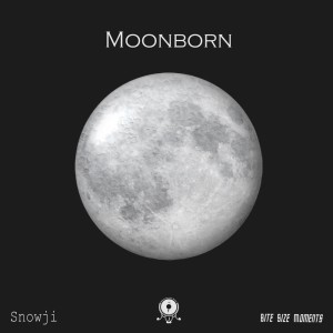 Dengarkan Moonborn lagu dari Snowji dengan lirik