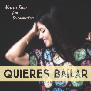 收聽María Zion的Quieres Bailar歌詞歌曲