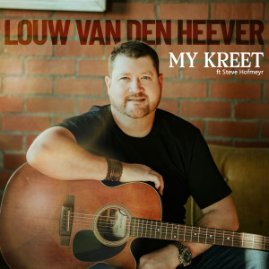 Louw van den Heever的專輯My Kreet (feat. Steve Hofmeyr)