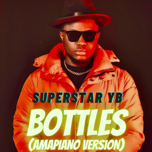 Bottles (Amapiano Version|Explicit)