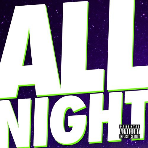 All Night (Explicit)