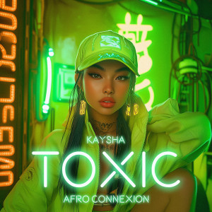 Kaysha的專輯Toxic