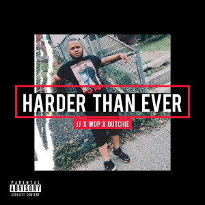 JJ的专辑Harder Than Ever (Explicit)