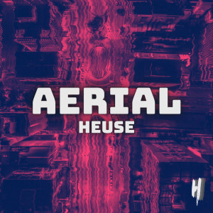 Dengarkan lagu Aerial nyanyian Heuse dengan lirik