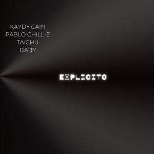 Dengarkan lagu Explicito (Explicit) nyanyian Kaydy Cain dengan lirik