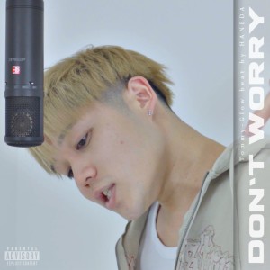 Listen to DON’T WORRY (Explicit) song with lyrics from Tommy-Glow