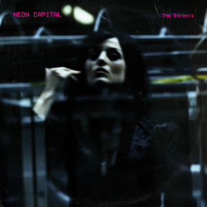 The Streets dari Neon Capital