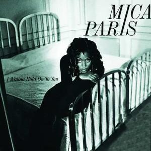 收聽Mica Paris的I Wanna Hold On To You (Absolute Radio Mix)歌詞歌曲