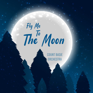 อัลบัม Fly Me to the Moon ศิลปิน Count Basie Orchestra