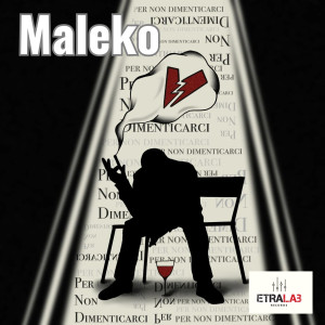 Maleko的專輯Per non Dimenticarci