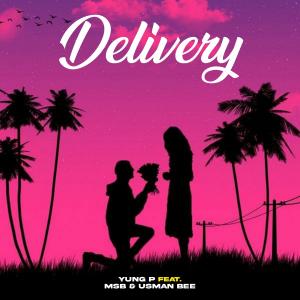 Yung P的專輯Delivery (feat. Msb & Usman Bee)