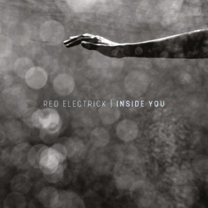 ดาวน์โหลดและฟังเพลง Inside You พร้อมเนื้อเพลงจาก Red Electric