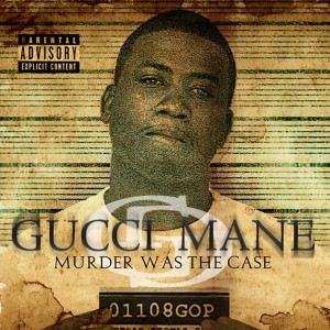 Gucci Mane的專輯Murder Was the Case
